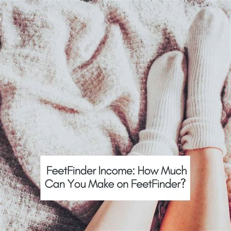 how much money do you make on feetfinder|From Soles to Dollars: Exploring Income on。